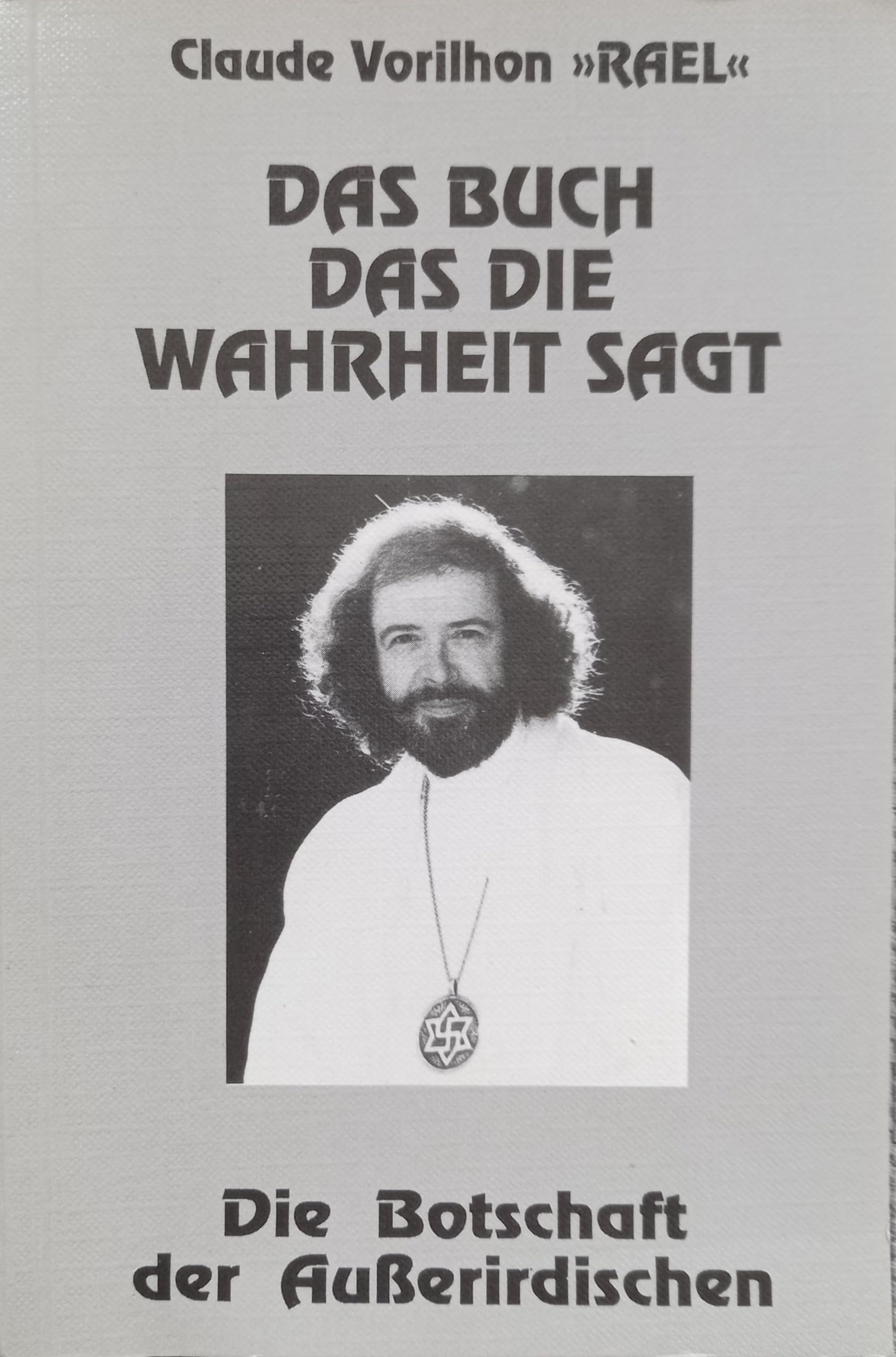Das Buch das die Wahrheit sagt: Die Botschaft der Ausserirdischen Religion & Esotericism
