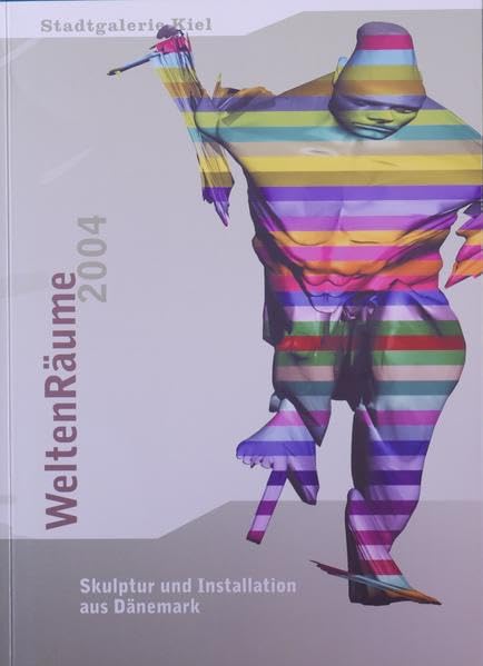 WeltenRäume 2004: Skulptur und Installation aus Dänemark Film, Art & Culture