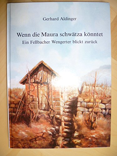 Wenn die Maura schwätza könntet. Ein Fellbacher Wengerter blickt zurück Social Sciences