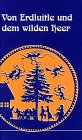 Von Erdluitle und dem wilden Heer: Sagen und Geschichten aus dem Schwäbisch-Fränkischen Wald: Westlicher Teil Fairy Tales & Legends