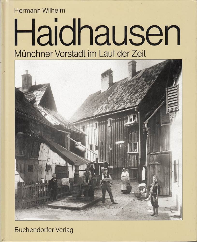 Haidhausen: Münchener Vorstadt im Lauf der Zeit Books