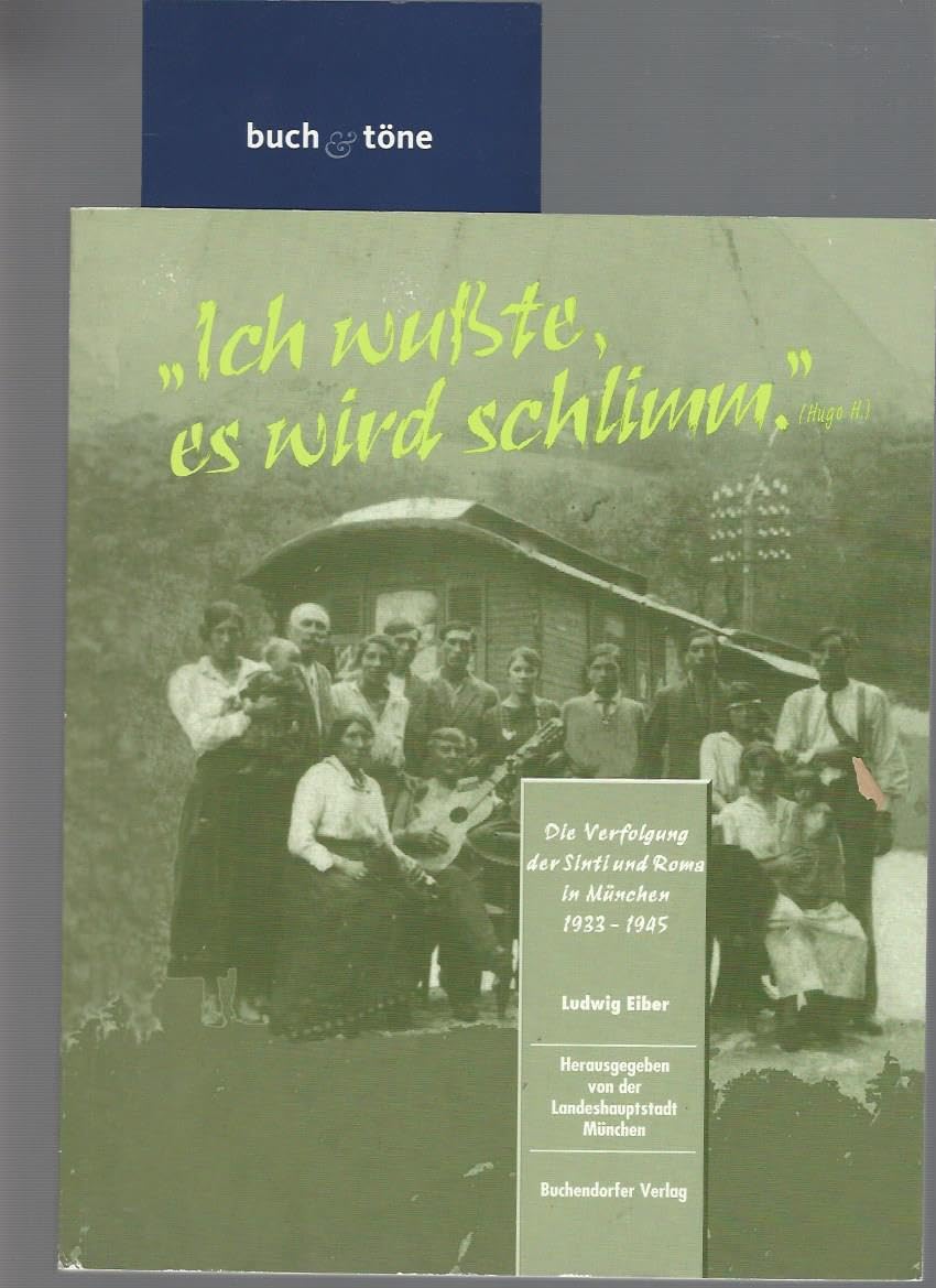 Ich wußte, es wird schlimm. Die Verfolgung der Sinti und Roma in München 1933-1945 (Livre en allemand) book