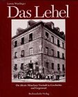 Das Lehel: Die älteste Münchner Vorstadt in Geschichte und Gegenwart Travel