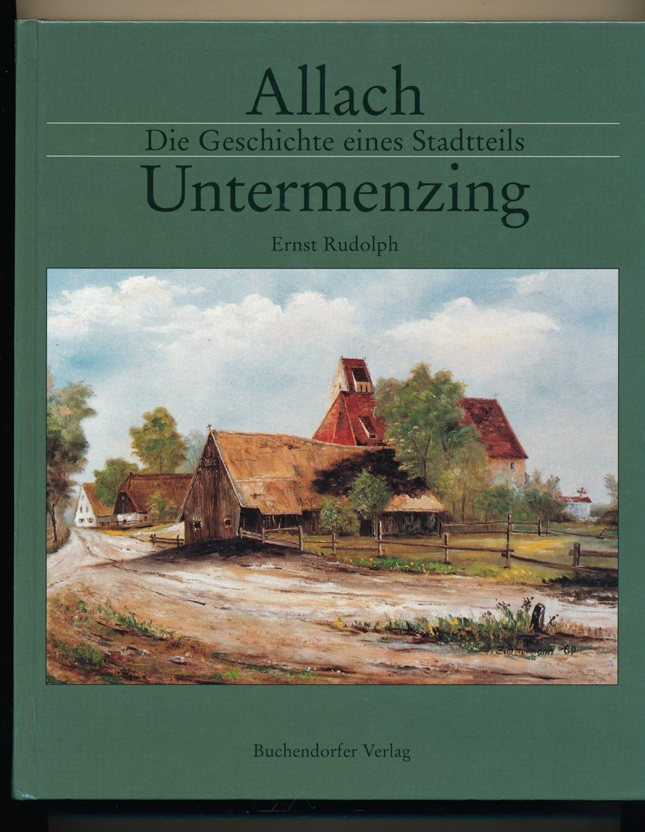 Allach-Untermenzing: Die Geschichte eines Stadtteils Politics & History