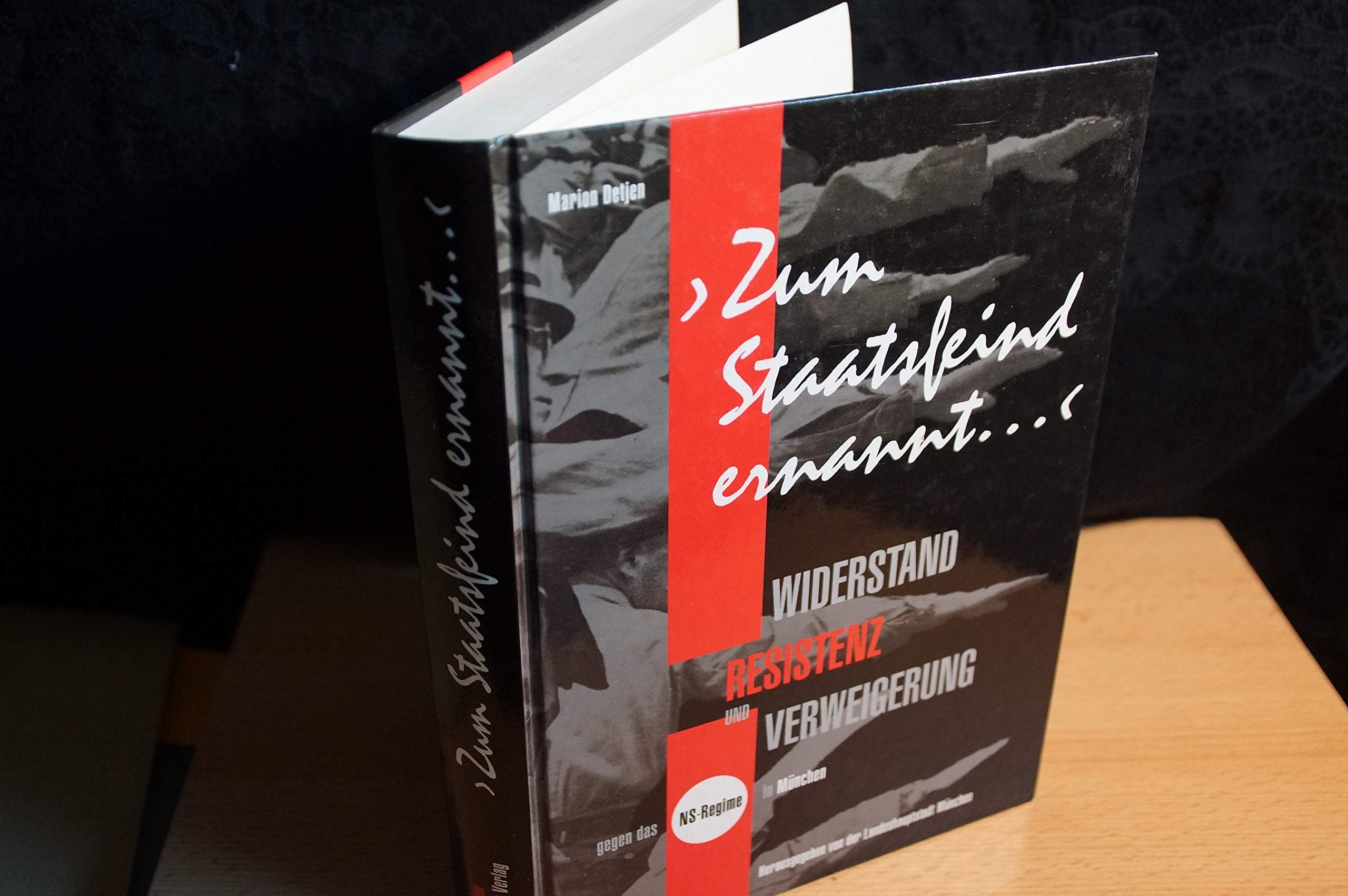 Zum Staatsfeind ernannt. Widerstand, Resistenz und Verweigerung gegen das NS-Regime in München Second-hand books on film, art and culture