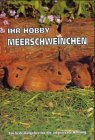 Meerschweinchen, Ihr Hobby Books about Pets
