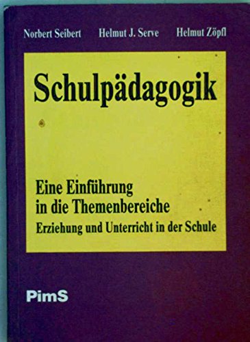 Schulpädagogik: Eine Einführung in die Themenbereiche Erziehung und Unterricht in der Schule Education & Training