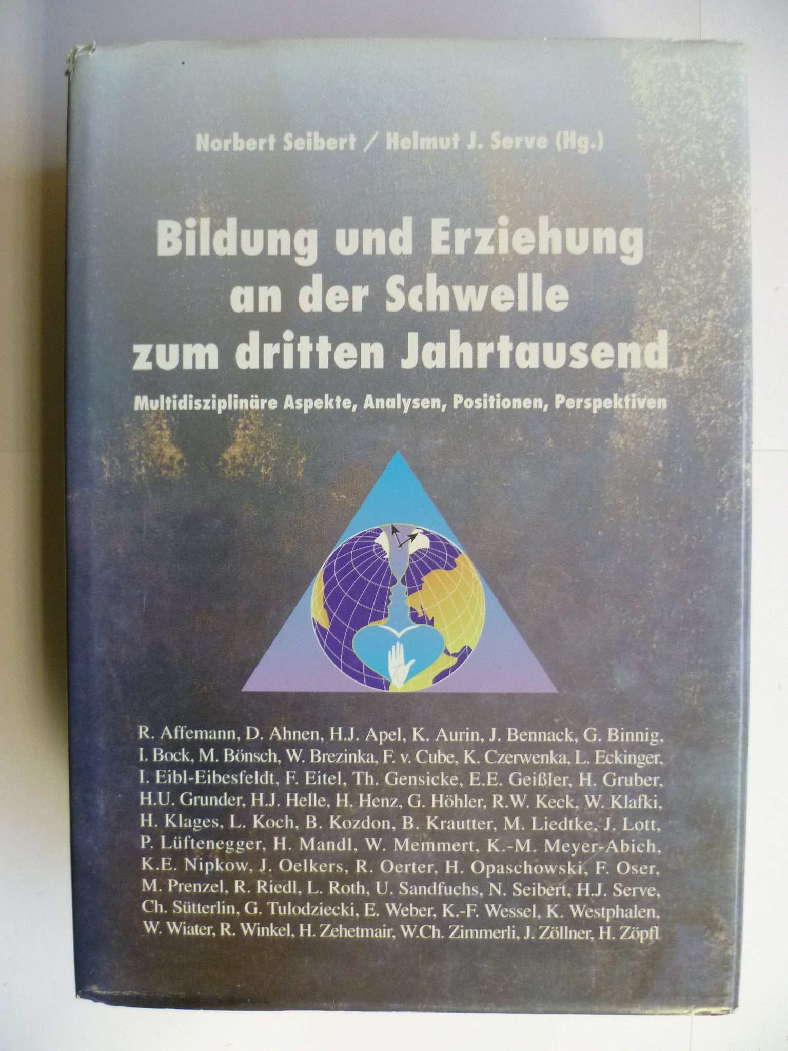 Bildung und Erziehung an der Schwelle zum dritten Jahrtausend: Multidisziplinäre Aspekte, Analysen, Positionen, Perspektiven Learning & Reference