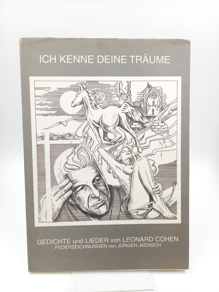 Ich kenne Deine Träume: Gedichte und Lieder von Leonard Cohen. Federzeichnungen von Jürgen Jaensch Books