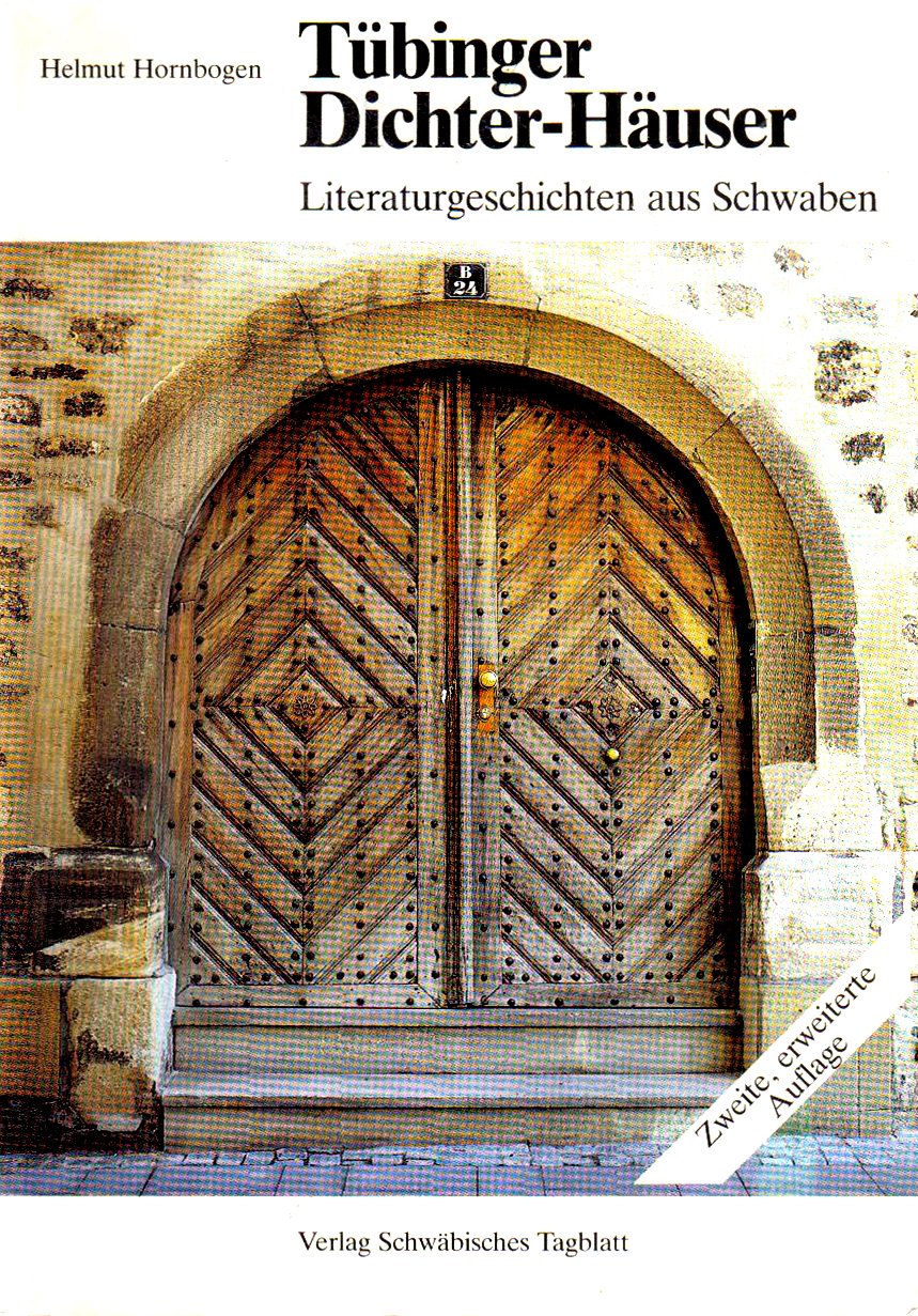 Tübinger Dichterhäuser. Literaturgeschichten aus Schwaben. Ein Wegweiser Politics & History