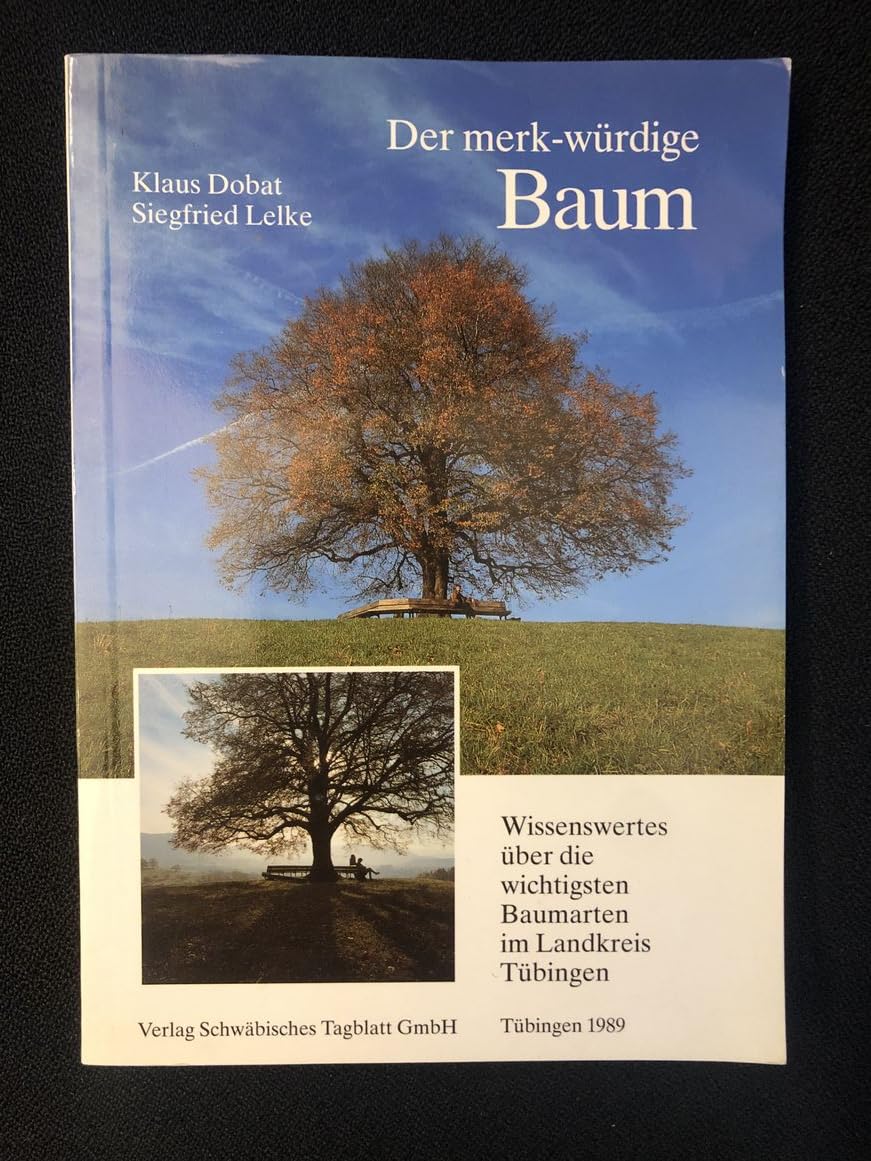 Der merk-würdige Baum: Wissenswertes über die wichtigsten Baumarten im Landkreis Tübingen book