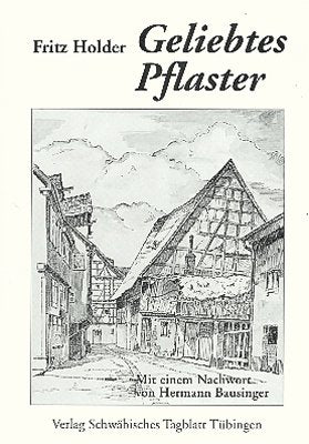Geliebtes Pflaster: Eine Jugend in der Tübinger Altstadt Social Sciences
