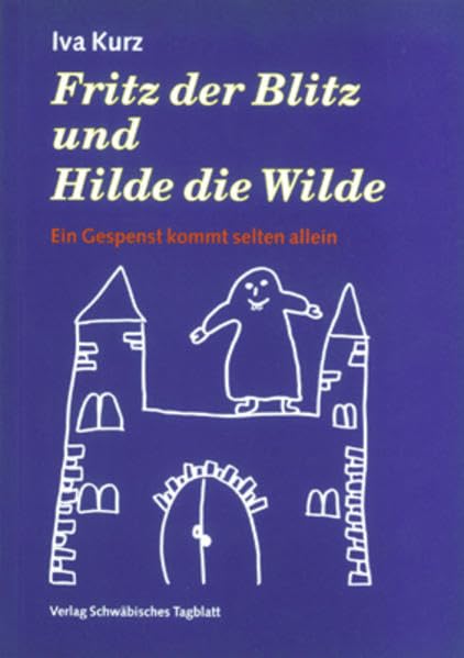 Fritz der Blitz und Hilde die Wilde: Ein Gespenst kommt selten allein Novels & Short Stories