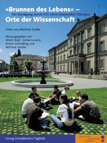 "Brunnen des Lebens" - Orte der Wissenschaft: Ein Rundgang durch 525 Jahre Universität Tübingen - Lorenz, Sönke book