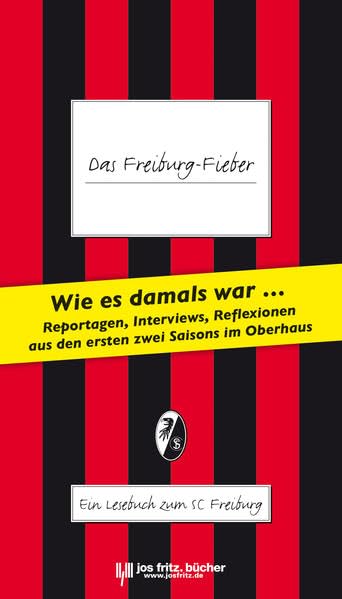 Das Freiburg-Fieber: Ein Lesebuch zum SC Freiburg Leisure & Fun