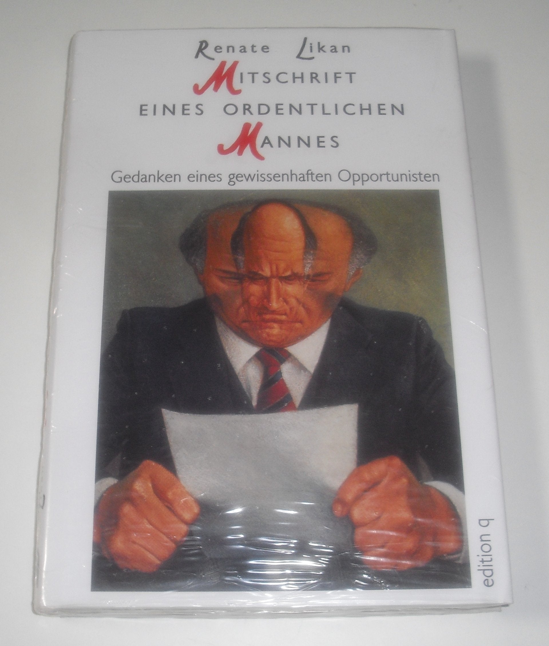 Mitschrift eines ordentlichen Mannes. Gedanken eines gewissenhaften Opportunisten Books