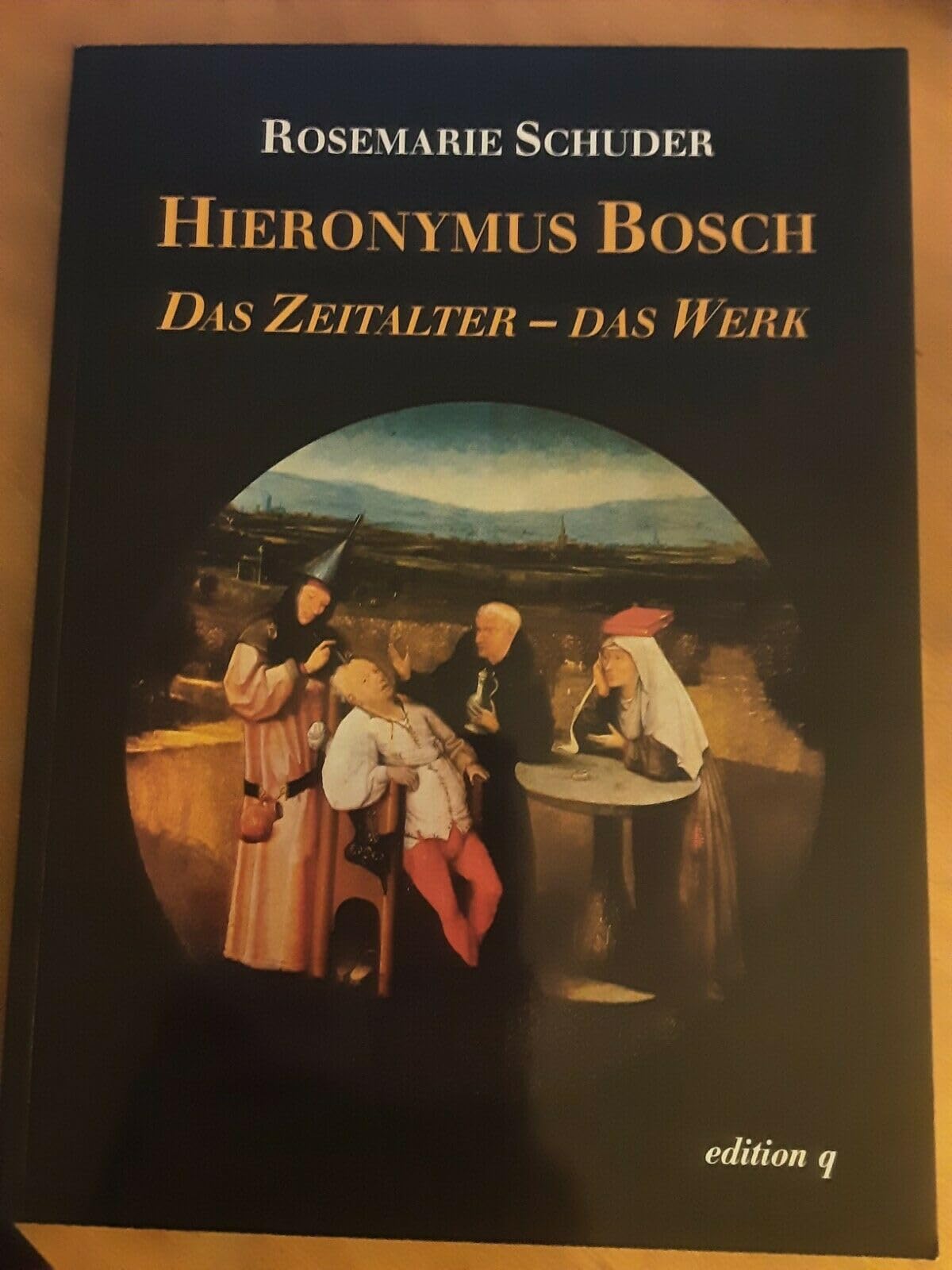 Hieronymus Bosch. Das Zeitalter - Das Werk. book