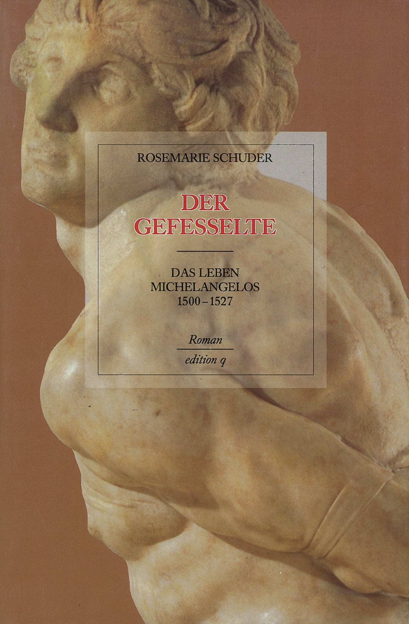 Der Gefesselte. Das Leben Michelangelos 1500 - 1527 Film, Art & Culture