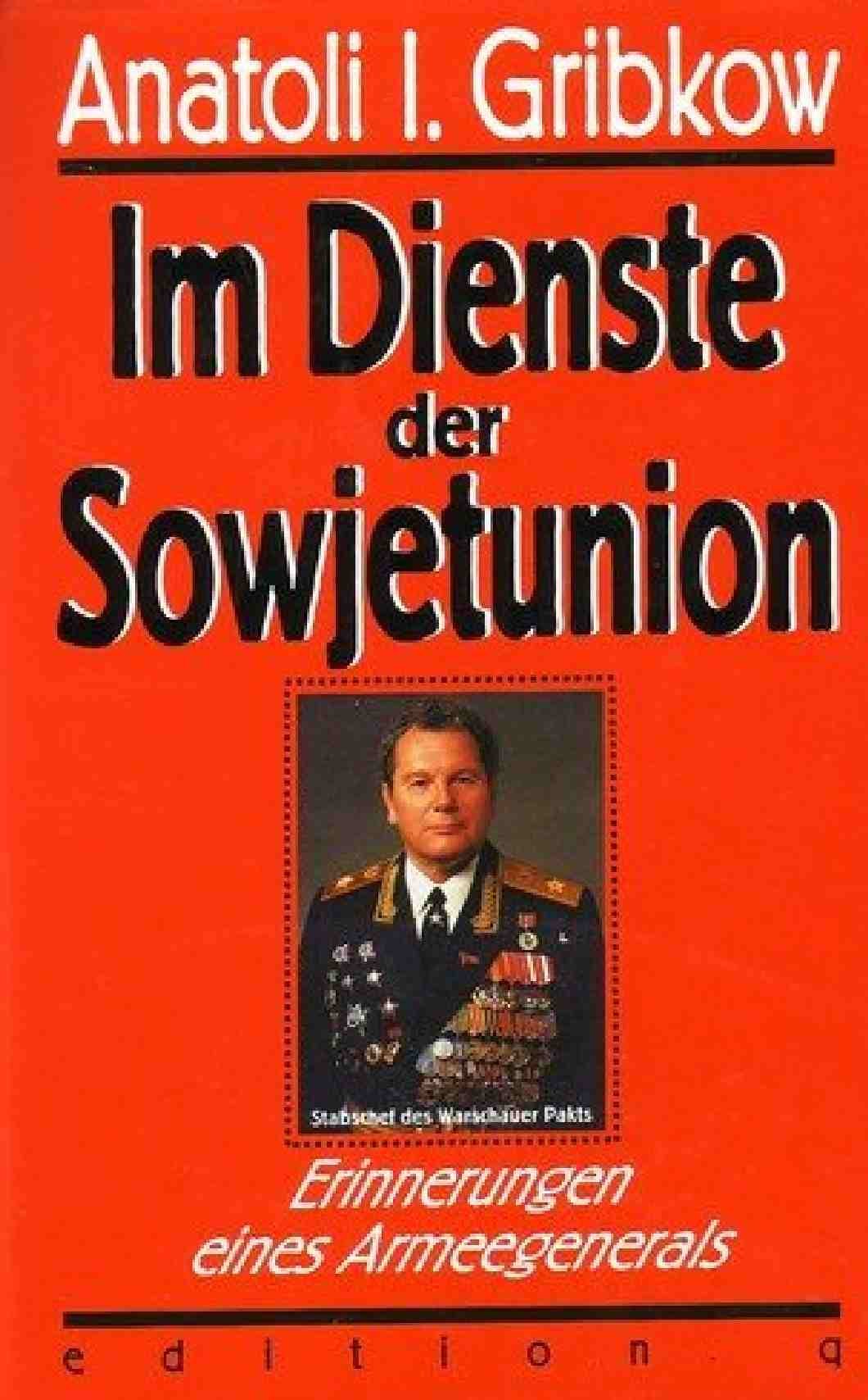 Im Dienste der Sowjetunion: Erinnerungen eines Armeegenerals Memories