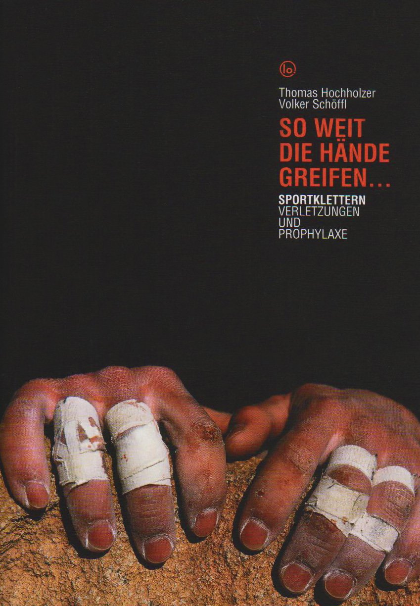 So weit die Hände greifen…: Sportklettern - Verletzungen und Prophylaxe Leisure & Fun