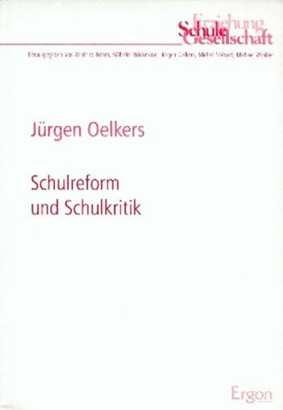 Schulreform und Schulkritik. Erziehung, Schule, Gesellschaft ; Bd. 1 book