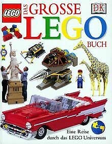 Das große LEGO-Buch. Eine Reise durch das LEGO Universum Children's books