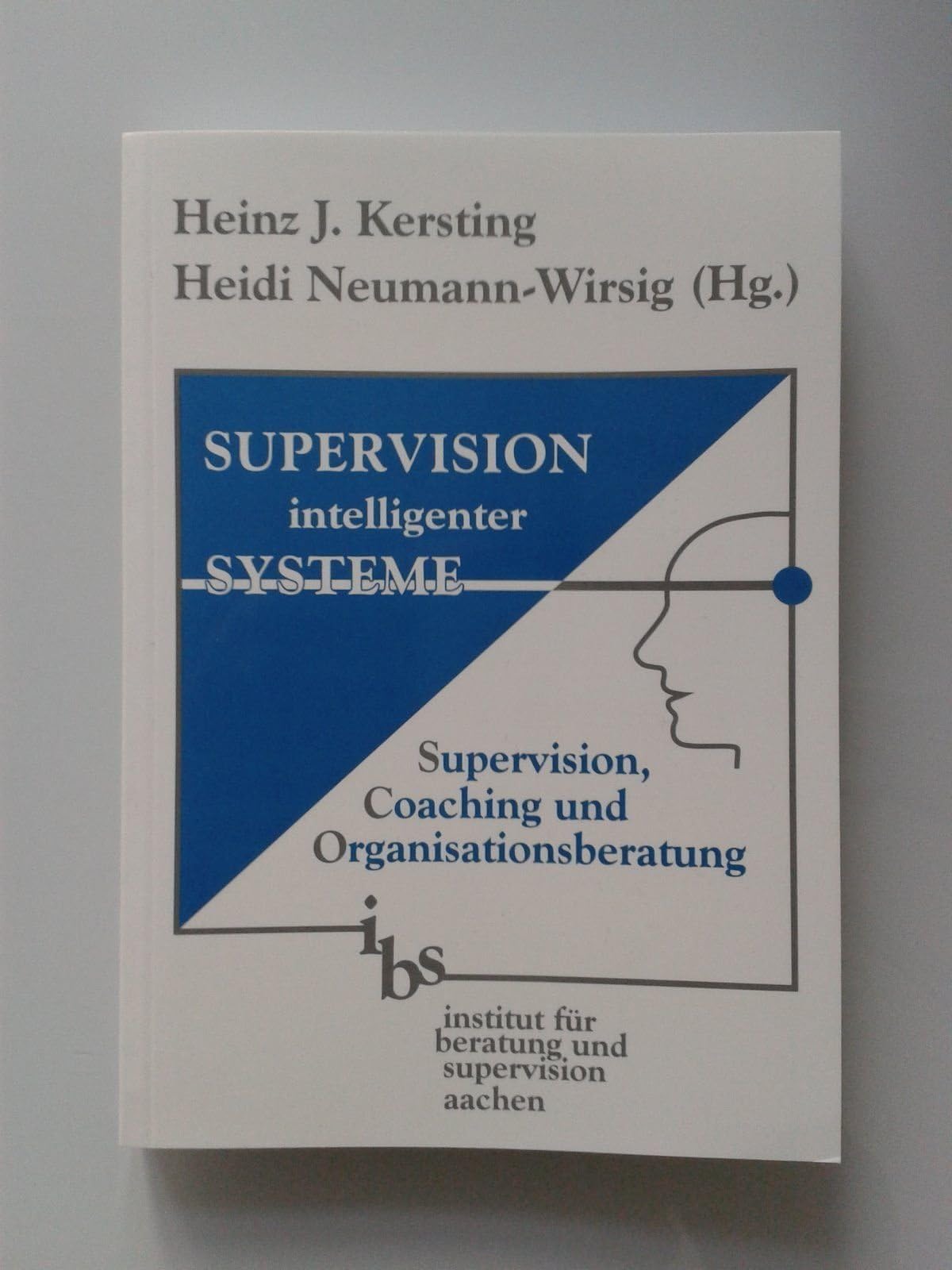 Supervision intelligenter Systeme: Supervision - Coaching - Organisationsberatung Books