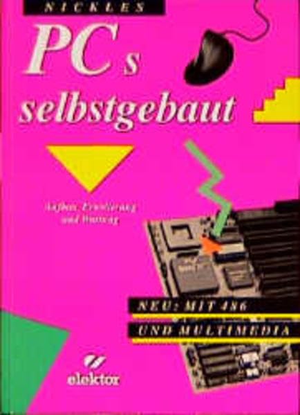 PC selbstgebaut: Aufbau Erweiterung Wartung Books
