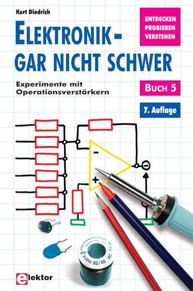 Elektronik - gar nicht schwer 05. Experimente mit Operationsverstärkern Business & Technology