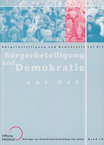 Bürgerbeteiligung und Demokratie vor Ort (Beiträge zur Demokratieentwicklung von unten) Books