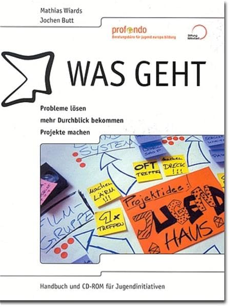 Was geht: Probleme lösen - mehr Durchblick bekommen - Projekte machen (Arbeitshilfen für Selbsthilfe- und Bürgerinitiativen) Law