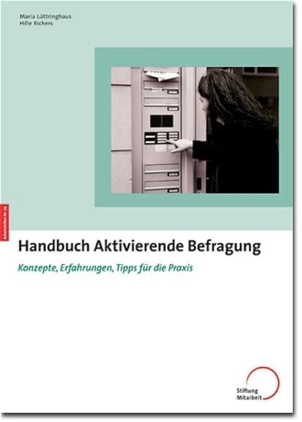 Handbuch Aktivierende Befragung: Konzepte, Erfahrungen, Tipps für die Praxis (Arbeitshilfen für Selbsthilfe- und Bürgerinitiativen) Law