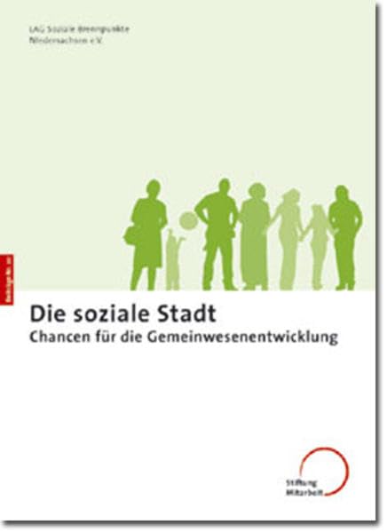 Beiträge zur Demokratieentwicklung von unten: Die soziale Stadt: Chancen für die Gemeinwesenentwicklung Law