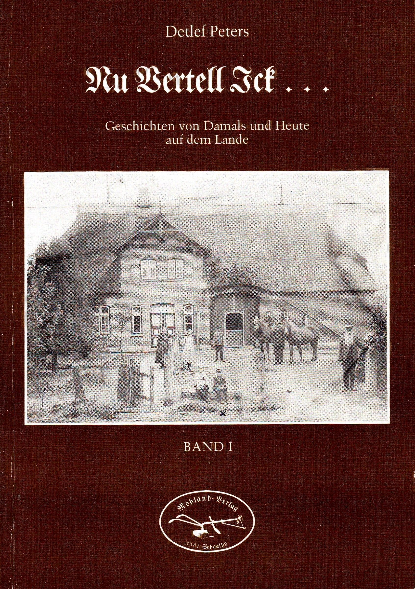 Nu vertell ick...: Geschichten von Damals und Heute auf dem Lande Fiction