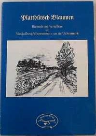 Plattdütsch Blaumen: Riemels un Vertellers ut Mecklenburg-Vörpommern un de Uckermark Books
