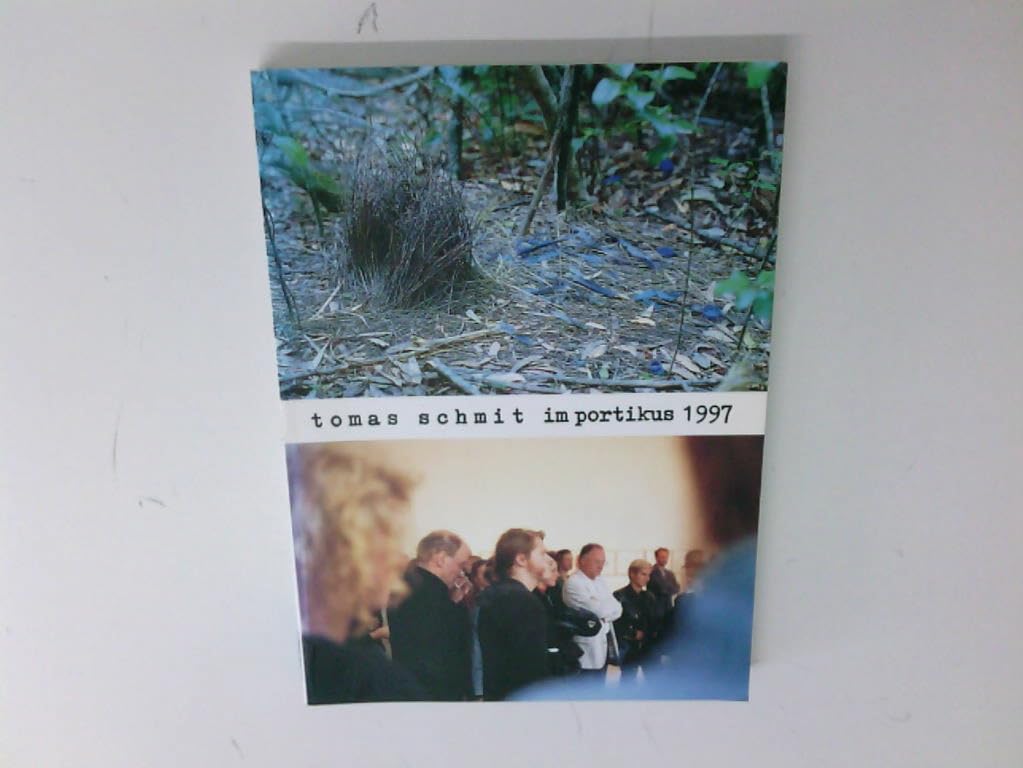 Tomas Schmit im Portikus 1997: und dies ist der katalog 3/der ausstellung Books