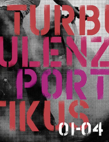 Turbulenz: Portikus Projekte 2001-2004 Books