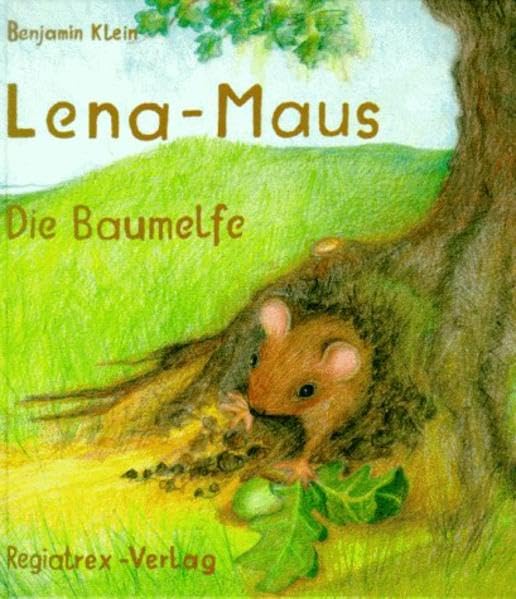 Lena - Maus. Die Baumelfe book