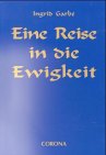 Eine Reise in die Ewigkeit: Warum wir unsterblich sind Religion & Esotericism