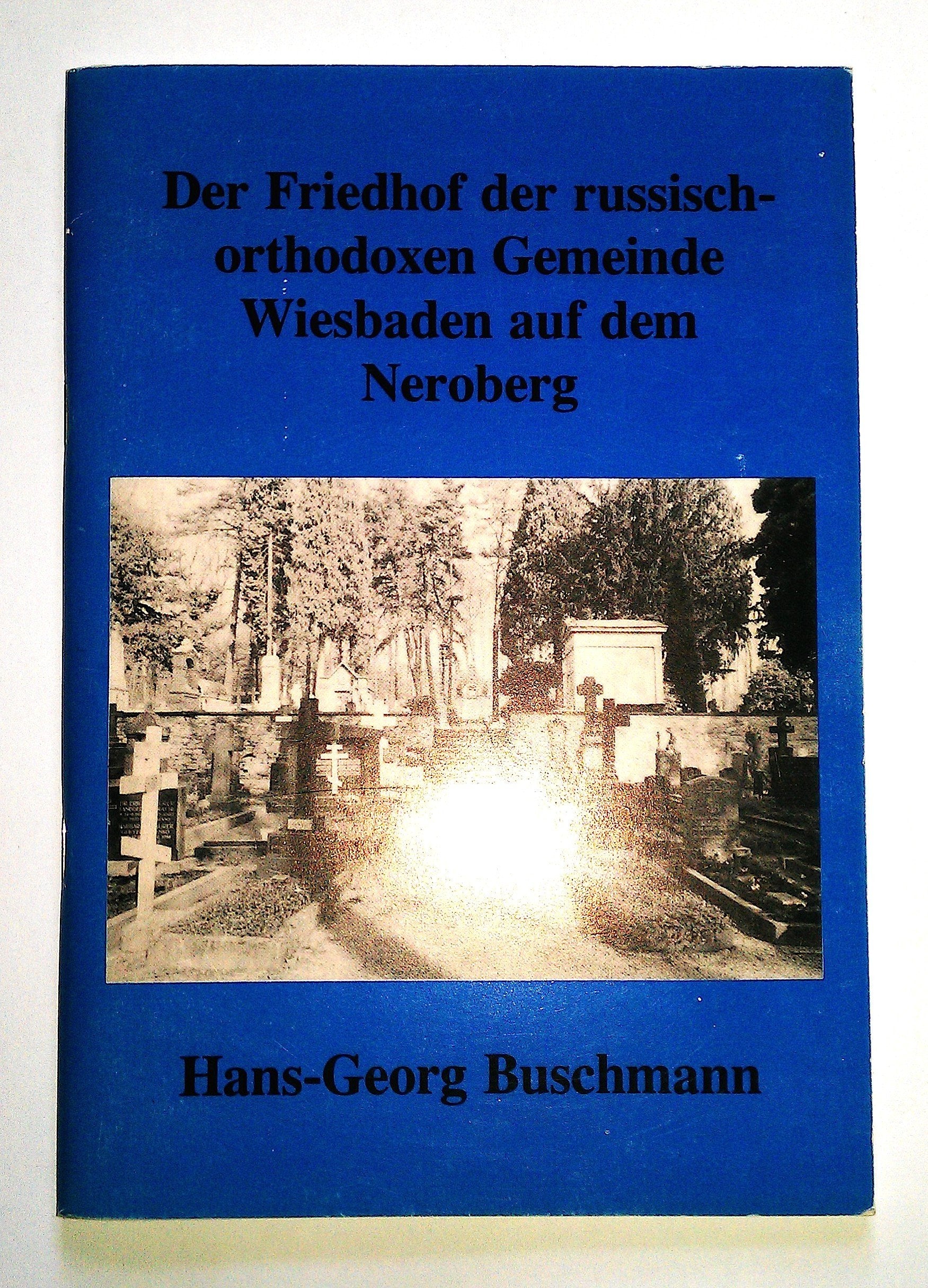 Der Friedhof der russisch-orthodoxen Gemeinde Wiesbaden auf dem Neroberg Books