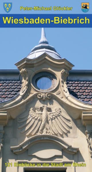 Wiesbaden-Biebrich: 121 Einblicke in die Stadt am Rhein Leisure, Home & Garden