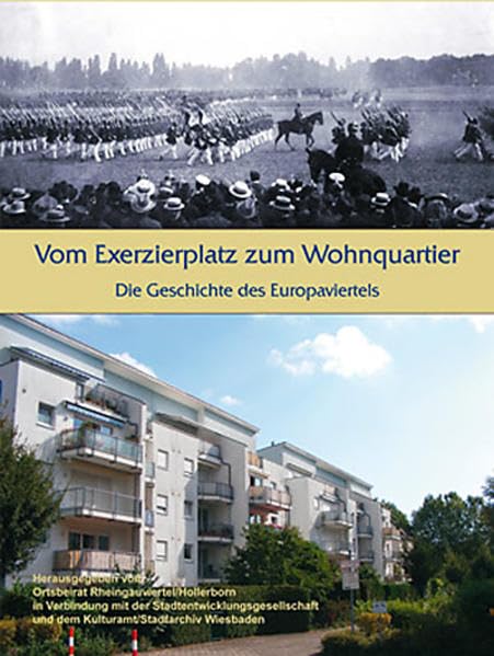 Vom Exerzierplatz zum Wohnquartier: Die Geschichte des Europaviertels Politics & History