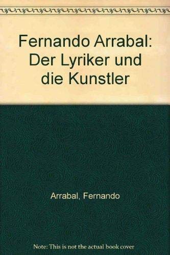 Fernando Arrabal. Der Lyriker und die Künstler. Katalog der Ausstellungen Gutenberg Museum Mainz, Instituto Cervantes München und Staats- und Universitätsbibliothek Hamburg Books