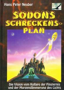 Sodons Schreckensplan - Die Vision vom Kollaps der Finsternis und der Morgendaemmerung des Lichts Books