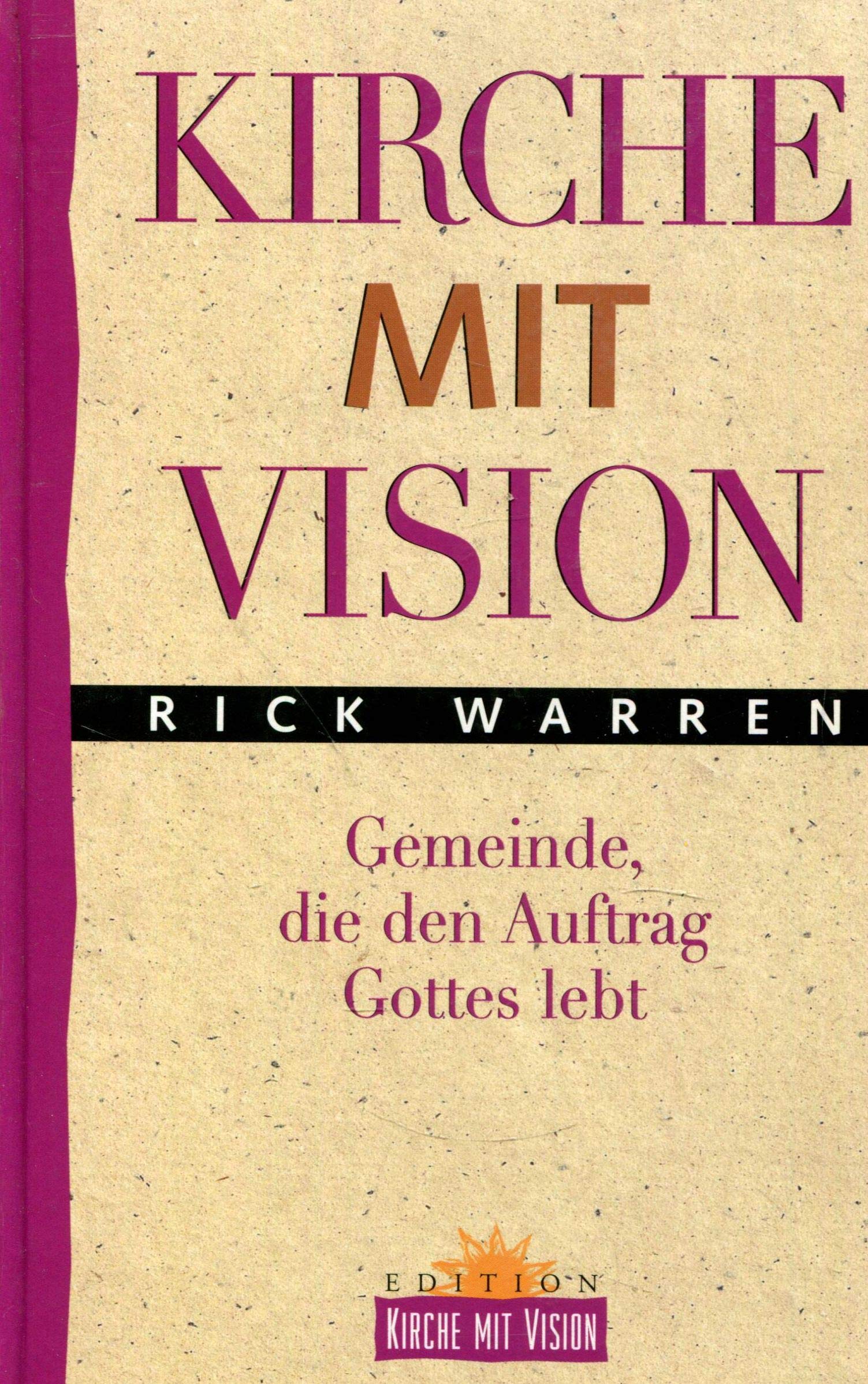 Kirche mit Vision: Gemeinde, die den Auftrag Gottes lebt Books