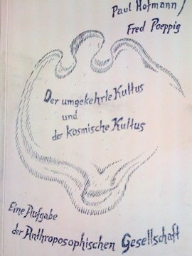 Der umgekehrte Kultus und der kosmische Kultus. Eine Aufgabe der Anthroposophischen Gesellschaft Books