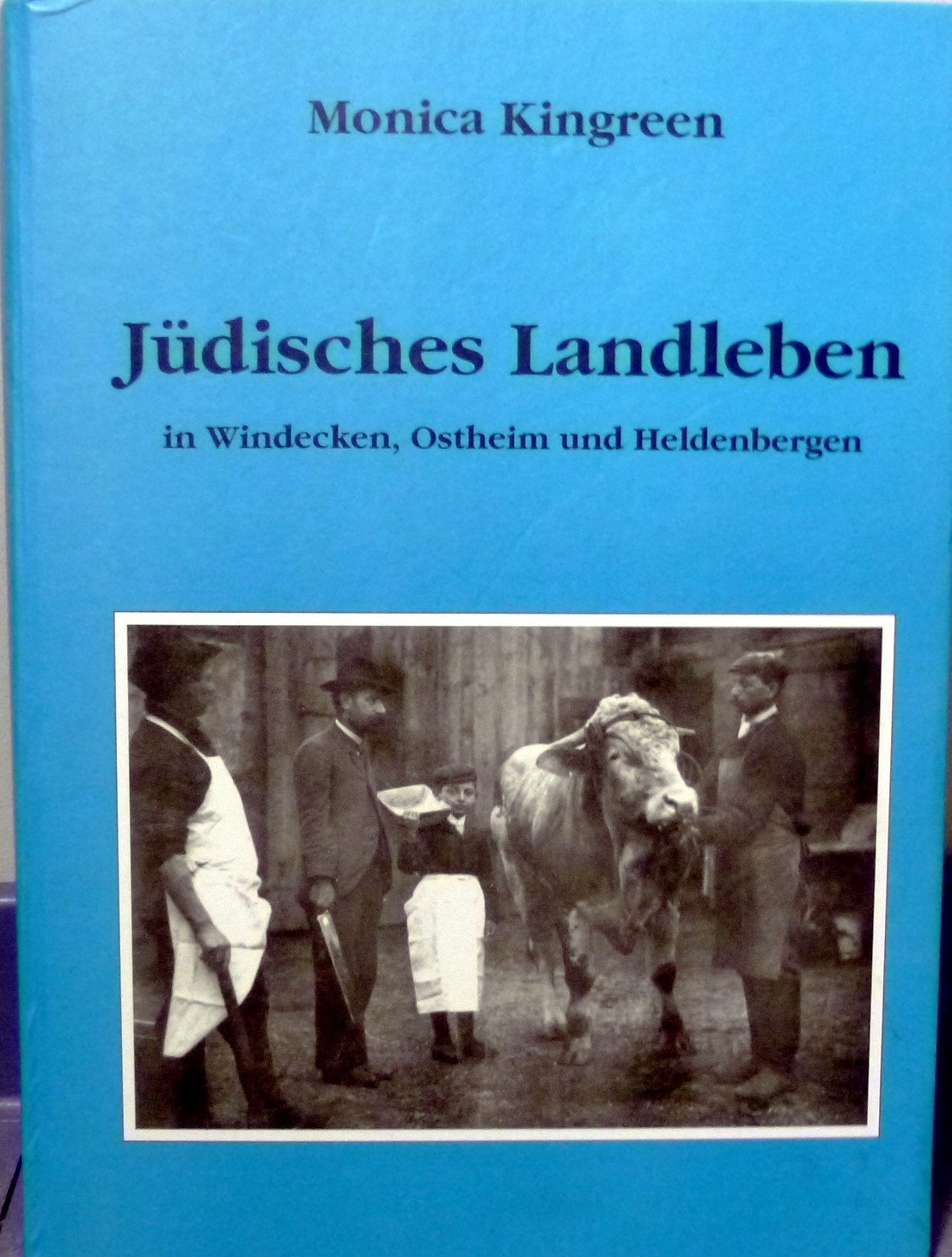 Jüdisches Landleben in Windecken, Ostheim, Heldenbergen Memories