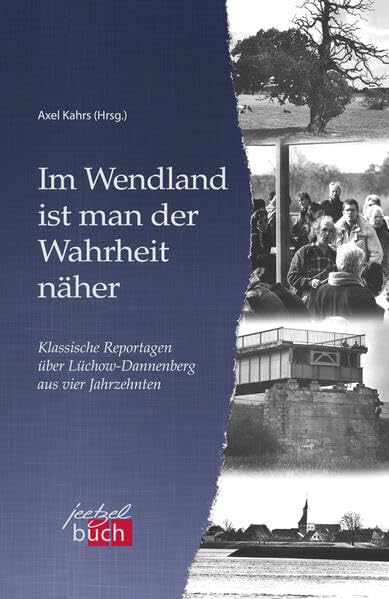 Im Wendland ist man der Wahrheit näher book
