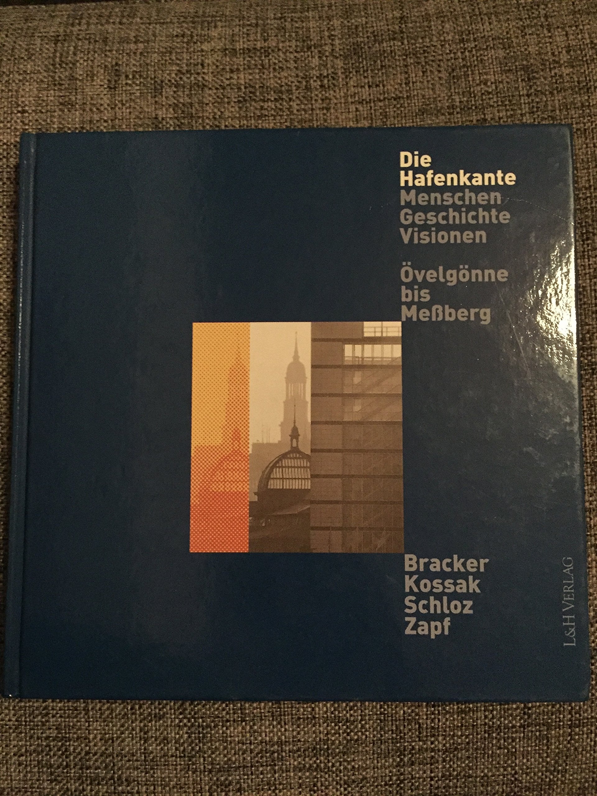 Hafenkante und HafenCity. Menschen - Geschichte - Visionen und die neue Stadt in der Stadt. Övelgönne bis Messberg Film, Art & Culture