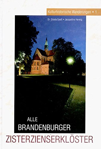 Alle Brandenburger Zisterzienserklöster. Eine kulturhistorische Wanderung Books